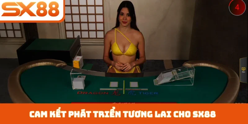 Cam kết phát triển tương lai cho SX88