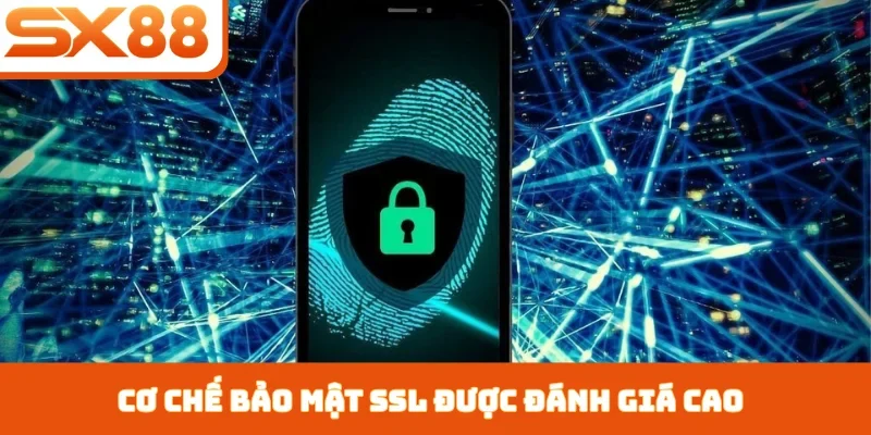 Cơ chế bảo mật SSL được đánh giá cao