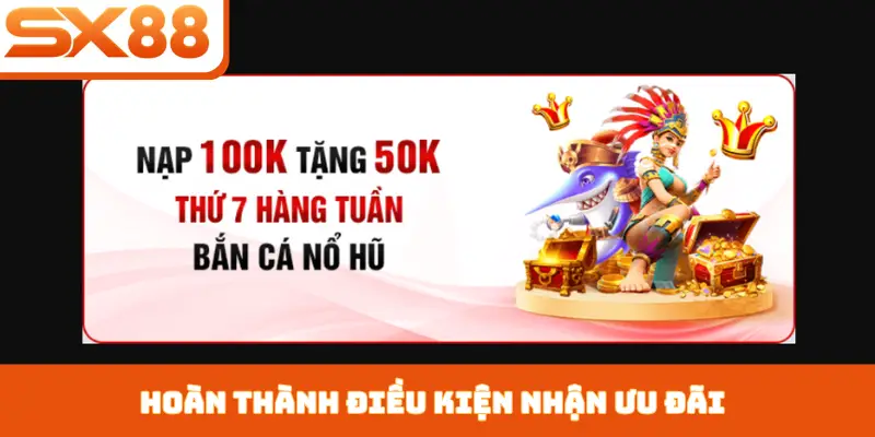 Hoàn thành điều kiện nhận ưu đãi