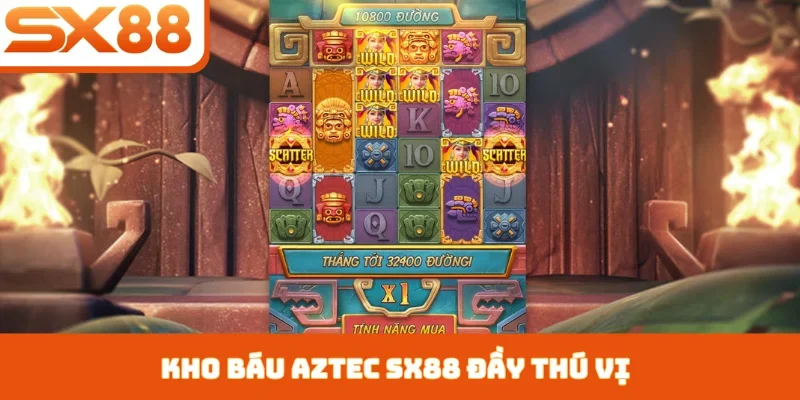 Kho Báu Aztec SX88 đầy thú vị
