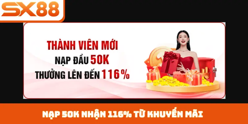 Nạp 50K nhận 116% từ khuyến mãi