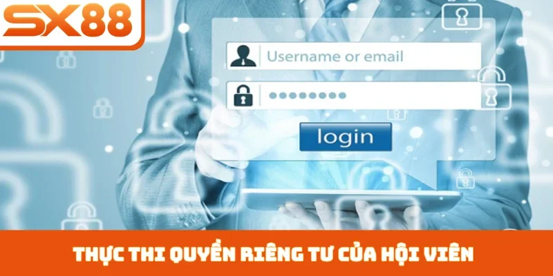 Thực thi quyền riêng tư của hội viên